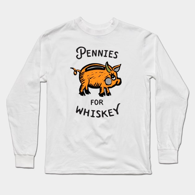 Pennies For Whiskey: Funny Piggy Bank Art Long Sleeve T-Shirt by The Whiskey Ginger